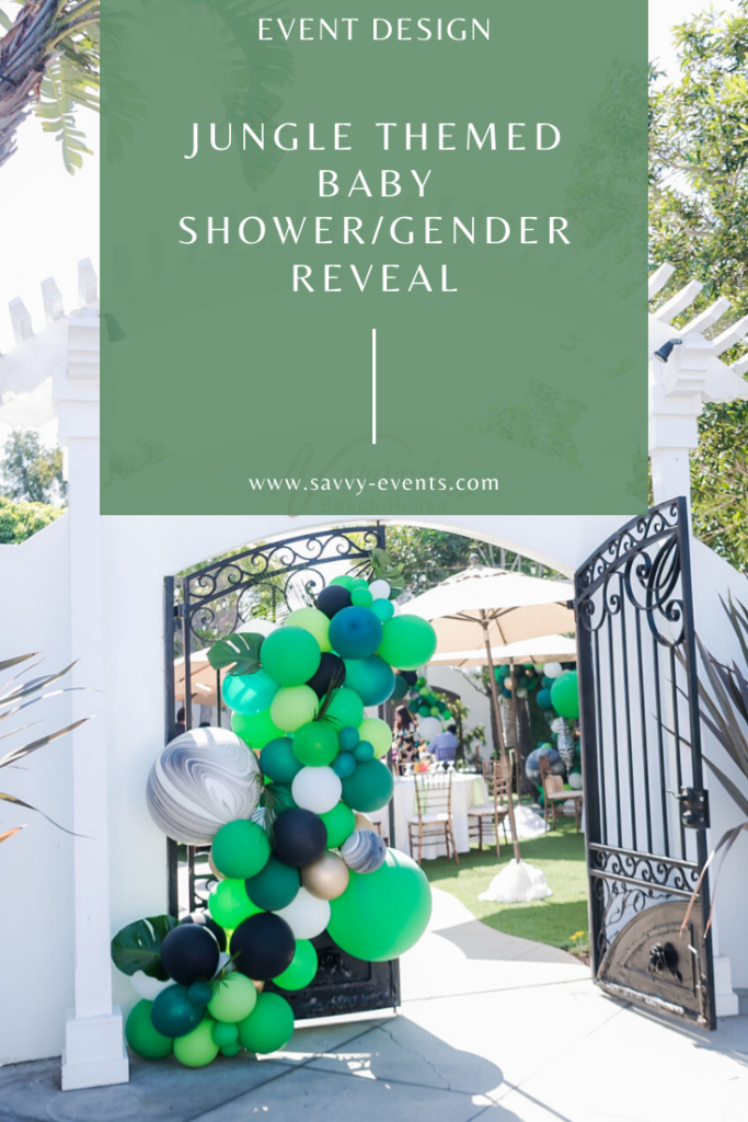 Jungle Themed Baby Shower Gender Reveal Savvy Events Los Angeles Event Planner Los Angeles Corporate Event Planner